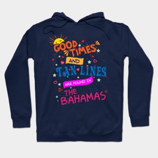 Good Times and Tan Lines in The Bahamas Hoodie